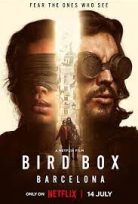 Bird Box- Barcelona izle – Film izle – HD Film izle-sansiniyakala.com